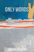 Only Words