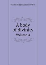 A Body of Divinity Volume 4