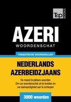 Thematische woordenschat Nederlands-Azerbeidzjaans - 3000 woorden
