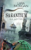 Die Sarantium-Reihe 3 - Sarantium - Die Götter