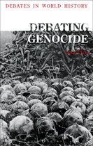 Debates in World History - Debating Genocide