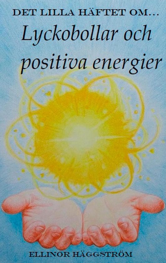 Det lilla häftet om lyckobollar och positiva energier - cover