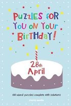 Puzzles for You on Your Birthday - 28th April