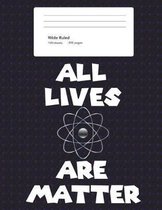 All Lives Are Matter Graph Paper Composition Book 5 X 5 (8.5 X 11)