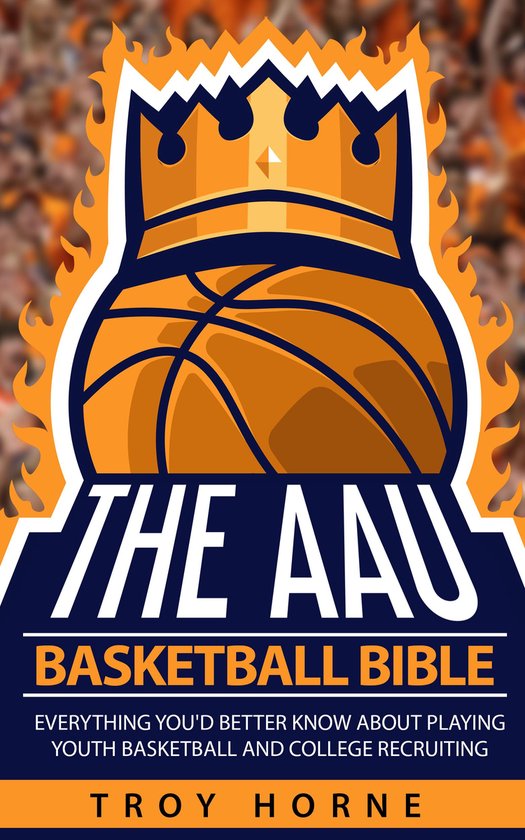 The AAU Basketball Bible - cover