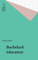 Bachelard éducateur