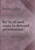 Rôle of seed coats in delayed germination