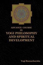 Advance Course in Yogi Philosophy and Spiritual Development