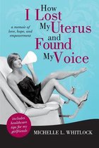 How I Lost My Uterus and Found My Voice