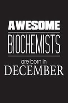 Awesome Biochemists Are Born in December