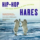 Hip-Hop Hares - And Other Moments of Epic Silliness