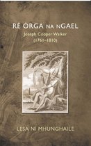 Ré Órga na nGael: Joseph Cooper Walker (1761–1810)