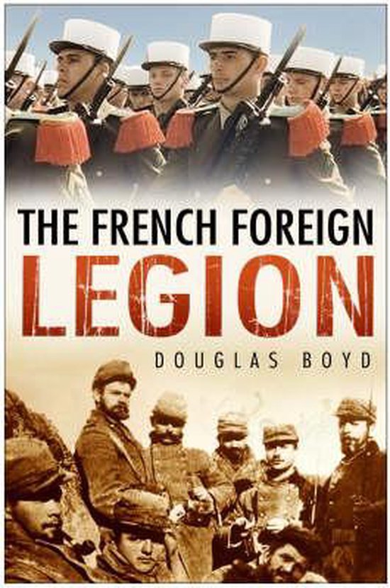 the french foreign legion douglas boyd