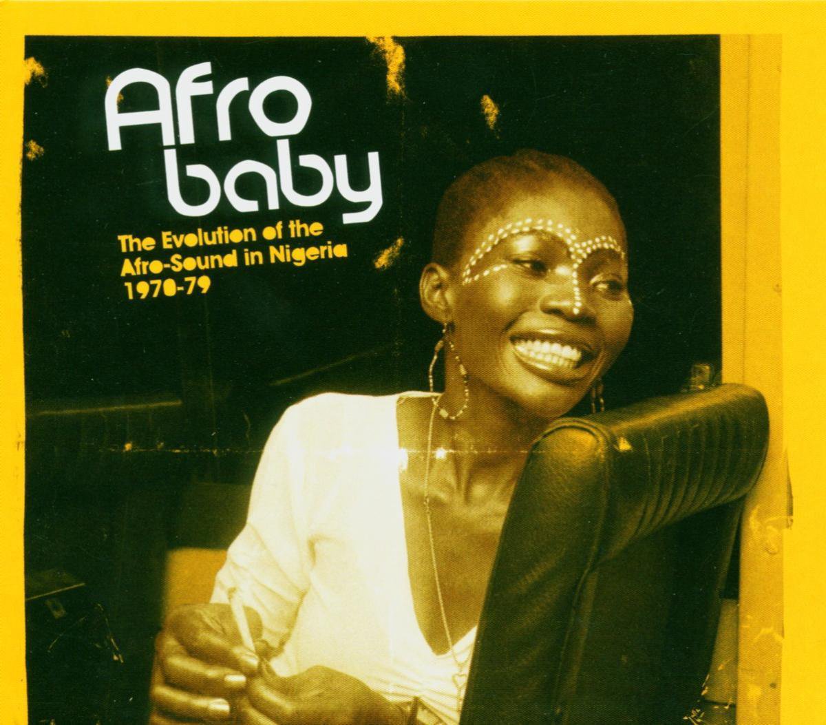 Afro-Baby : The Evolution Of The Afro-Sound In 70's Nigeria