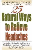 25 Natural Ways to Relieve Headaches