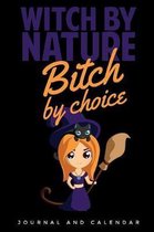 Witch By Nature Bitch By Choice