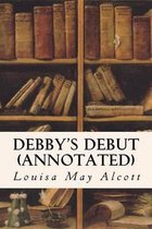 Debby's Debut (Annotated)