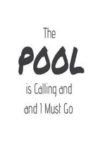 The Pool Is Calling and I Must Go