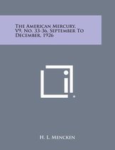 The American Mercury, V9, No. 33-36, September to December, 1926