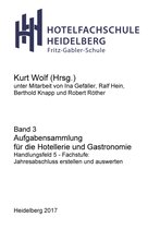 Hotelfachschule Heidelberg - Rechnungswesen 3 - Aufgabensammlung für die Hotellerie und Gastronomie