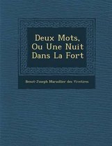 Deux Mots, Ou Une Nuit Dans La for T