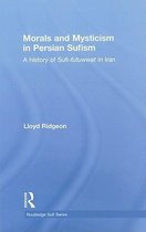 Morals and Mysticism in Persian Sufism