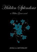 The Fallen Grace Trilogy 2 - Hidden Splendour