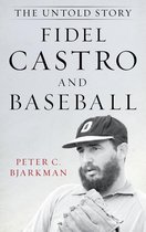 Fidel Castro and Baseball