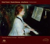 Franck, Debussy, Demus: Violin Sonatas