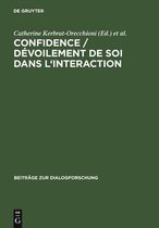Beitr�ge Zur Dialogforschung- Confidence / D�voilement de soi dans l'interaction