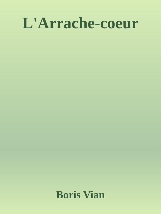 L'Arrachecoeur (ebook), Boris Vian 1230001845020 Boeken L'Arrachecoeur (ebook), Boris Vian 1230001845020 Boeken