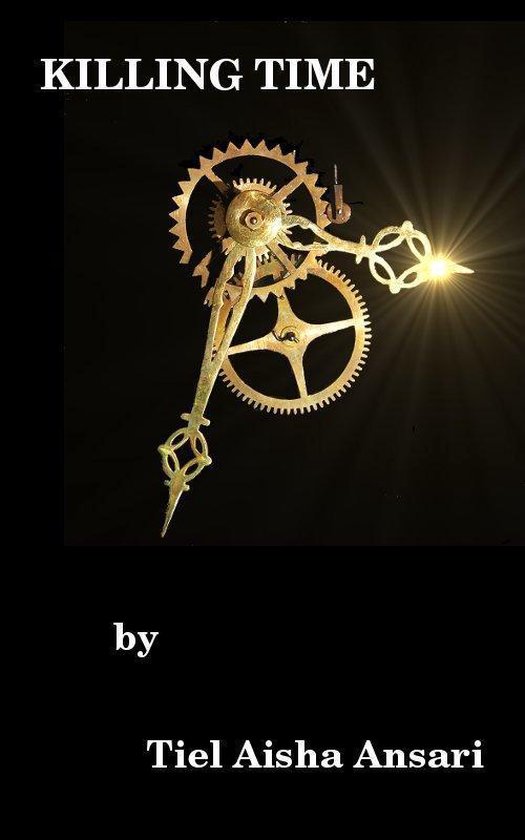 Killing Time (ebook), Tiel Aisha Ansari 9781458102508 Boeken
