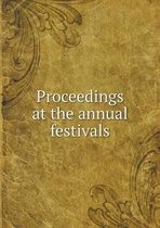 Proceedings at the annual festivals