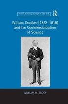 Science, Technology and Culture, 1700-1945- William Crookes (1832–1919) and the Commercialization of Science