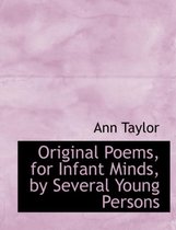 Original Poems, for Infant Minds, by Several Young Persons