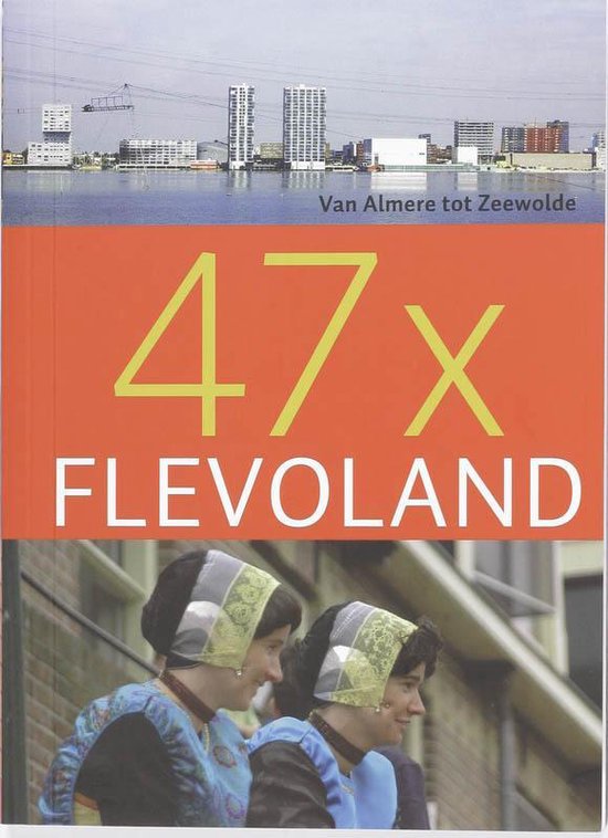 Cover van het boek '47 x Flevoland'