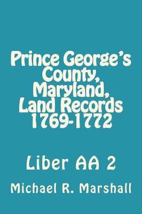 Prince County, Maryland, Land Records 17691772