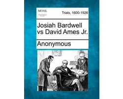 Josiah Bardwell Vs David Ames Jr.