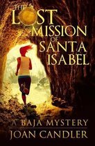 The Lost Mission of Santa Isabel