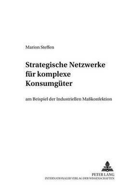 Strategische Netzwerke Fuer Komplexe Konsumgueter Am Beispie ... - cover
