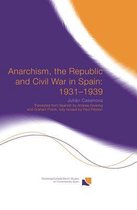 Anarchism, the Republic and Civil War in Spain