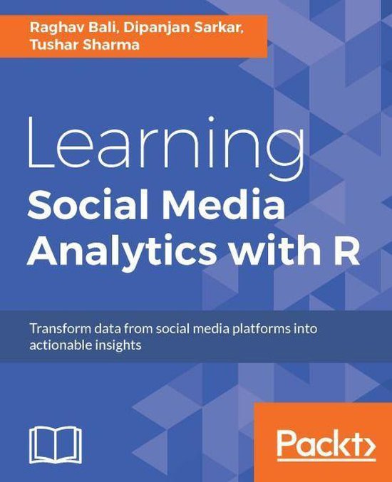 Learning Social Media Analytics with R (ebook), Raghav Bali ...