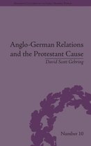 Anglo-German Relations And The Protestant Cause