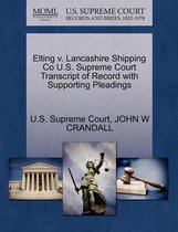 Elting V. Lancashire Shipping Co U.S. Supreme Court Transcript of Record with Supporting Pleadings