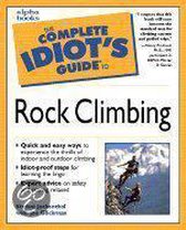 The Complete Idiot's Guide To Rock Climbing