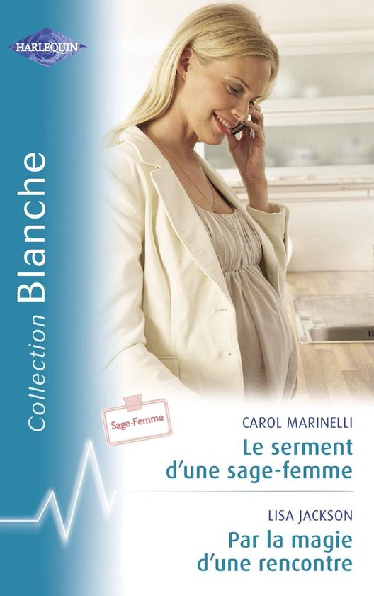 Bol Com Le Serment D Une Sage Femme Par La Magie D Une Rencontre Harlequin Blanche