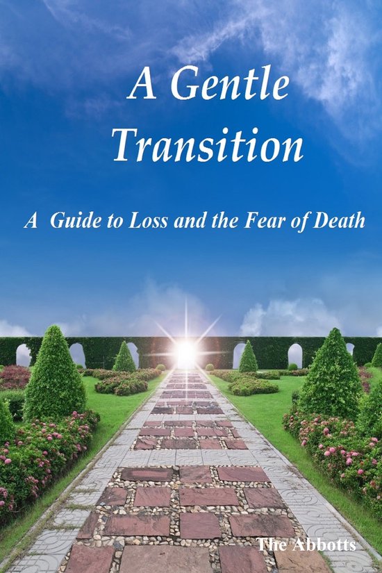 A Gentle Transition - A Guide to Loss and the Fear of Death - cover