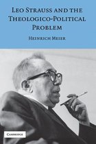 Modern European Philosophy -  Leo Strauss and the Theologico-Political Problem