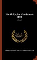 The Philippine Islands 1493-1803; Volume 1