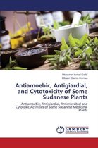 Antiamoebic, Antigiardial, and Cytotoxicity of Some Sudanese Plants